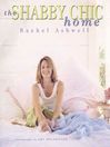 The Shabby Chic Home (eBook)